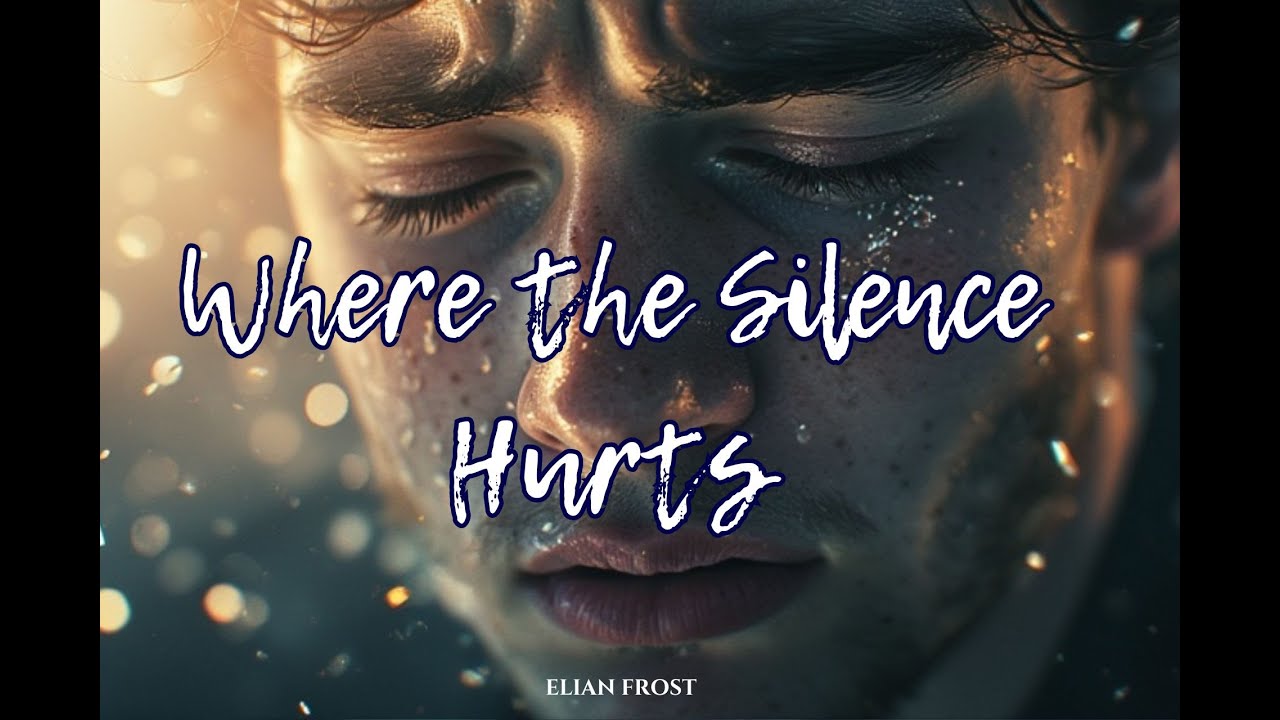 Elian Frost &ndash; Where the Silence Hurts | Emotional Dark Ballad of Pain & Healing.
