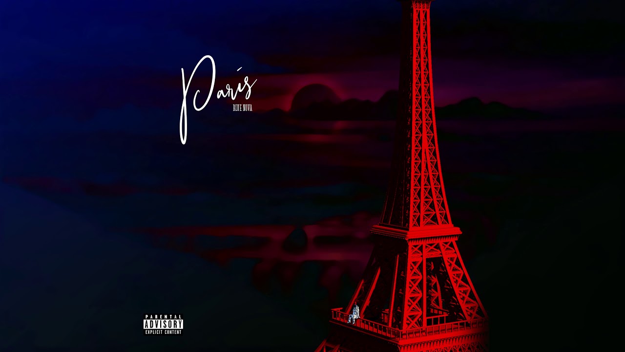 👨&zwj;🚀 Blue Nova - PARIS (Prod. Blue Nova)
