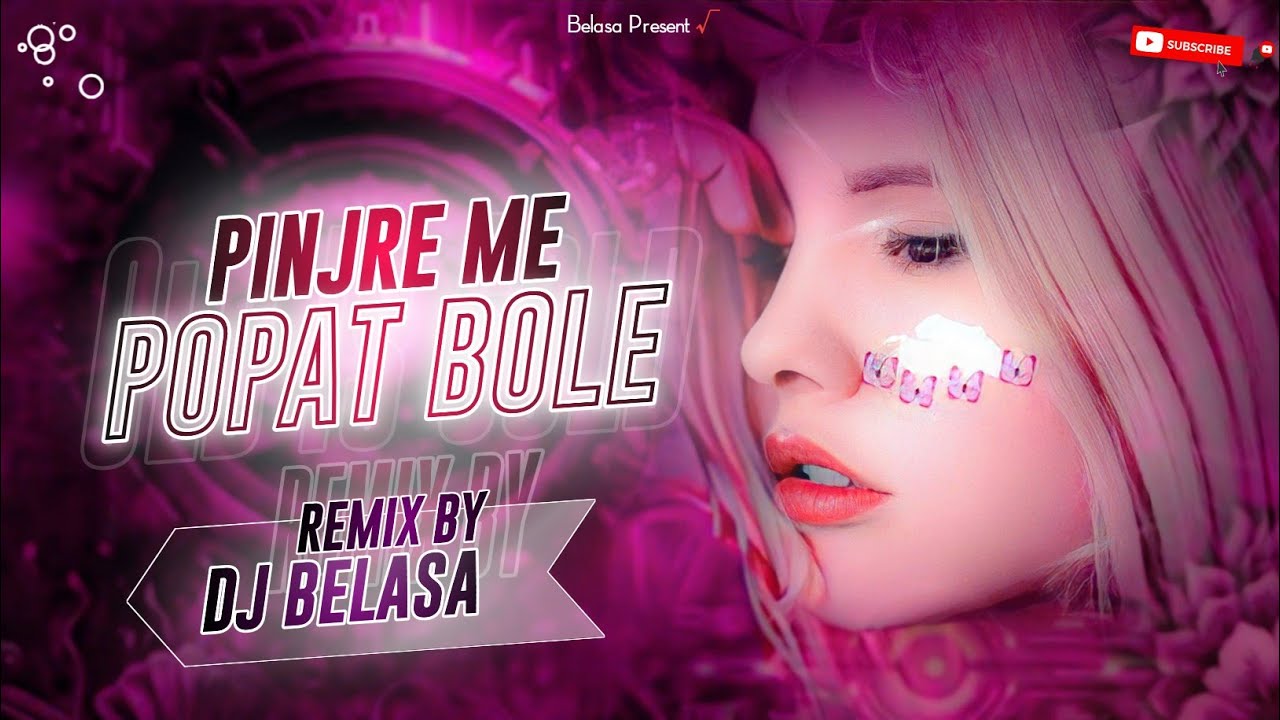 Pinjre Me Popat Bole | Old Is Gold Hindi Dj Song | Edm Drop Hard Bass Dj Remix | Dj Belasa Remix
