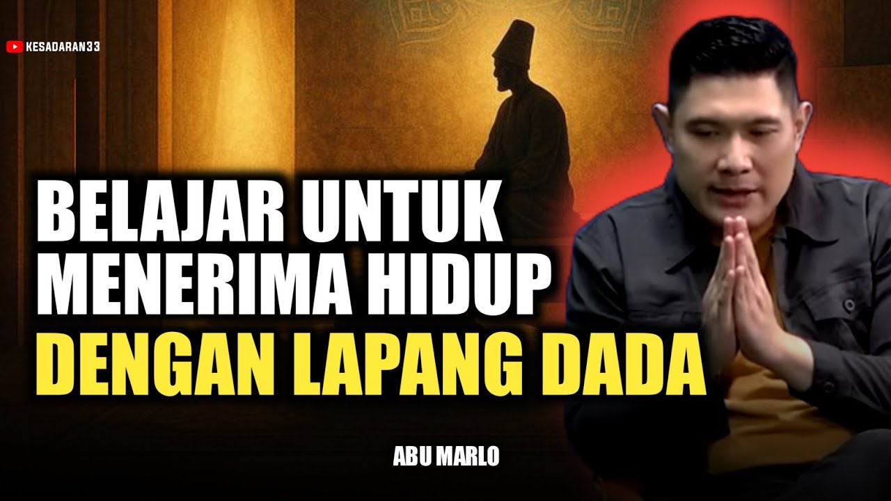 💥 BERDOA DENGAN SIKAP HATI YANG PASRAH DAN SELARAS DENGAN KEHENDAKNYA - Abu marlo
