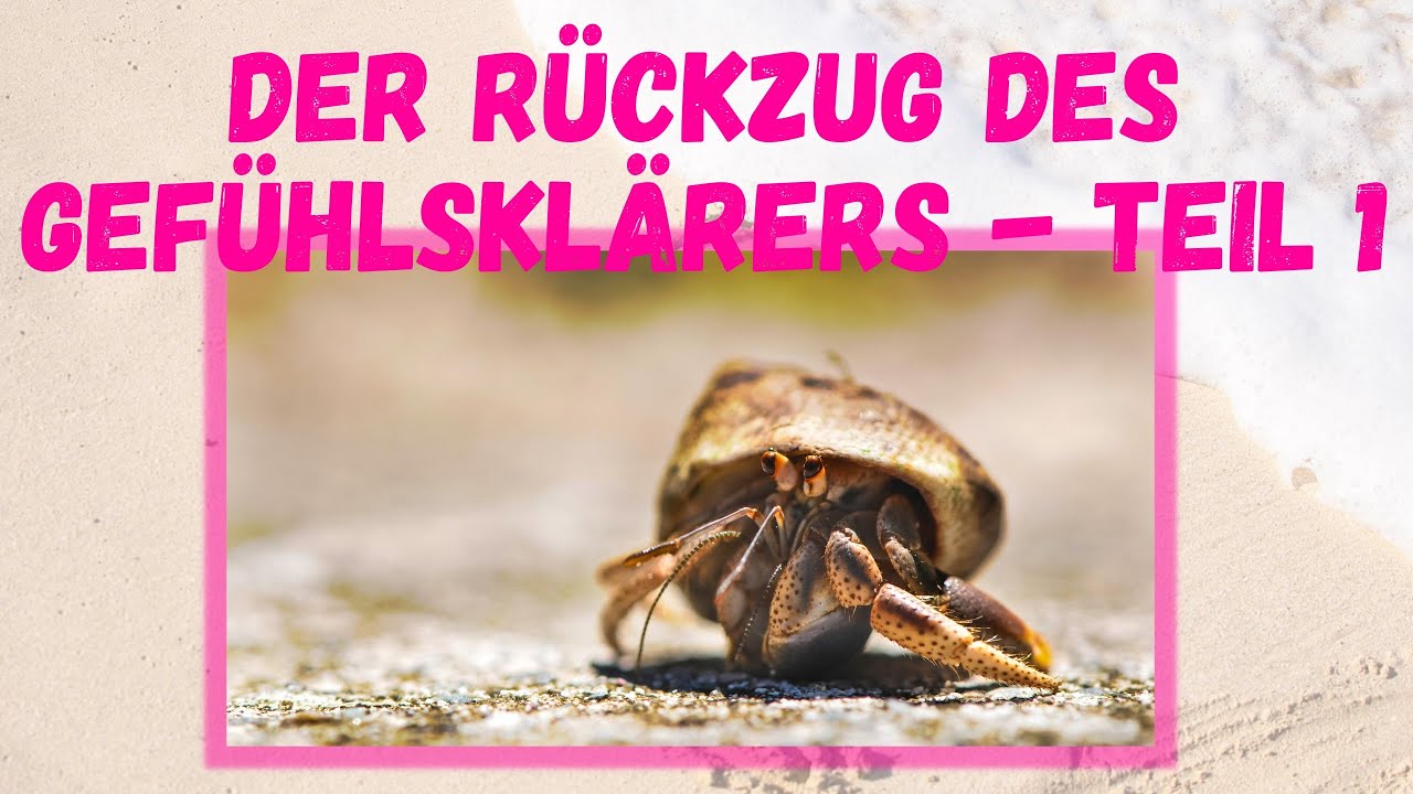 Folge 24: Der Gefühlsklärer und sein Rückzug: Verstehen und Bewältigen (Teil 1)