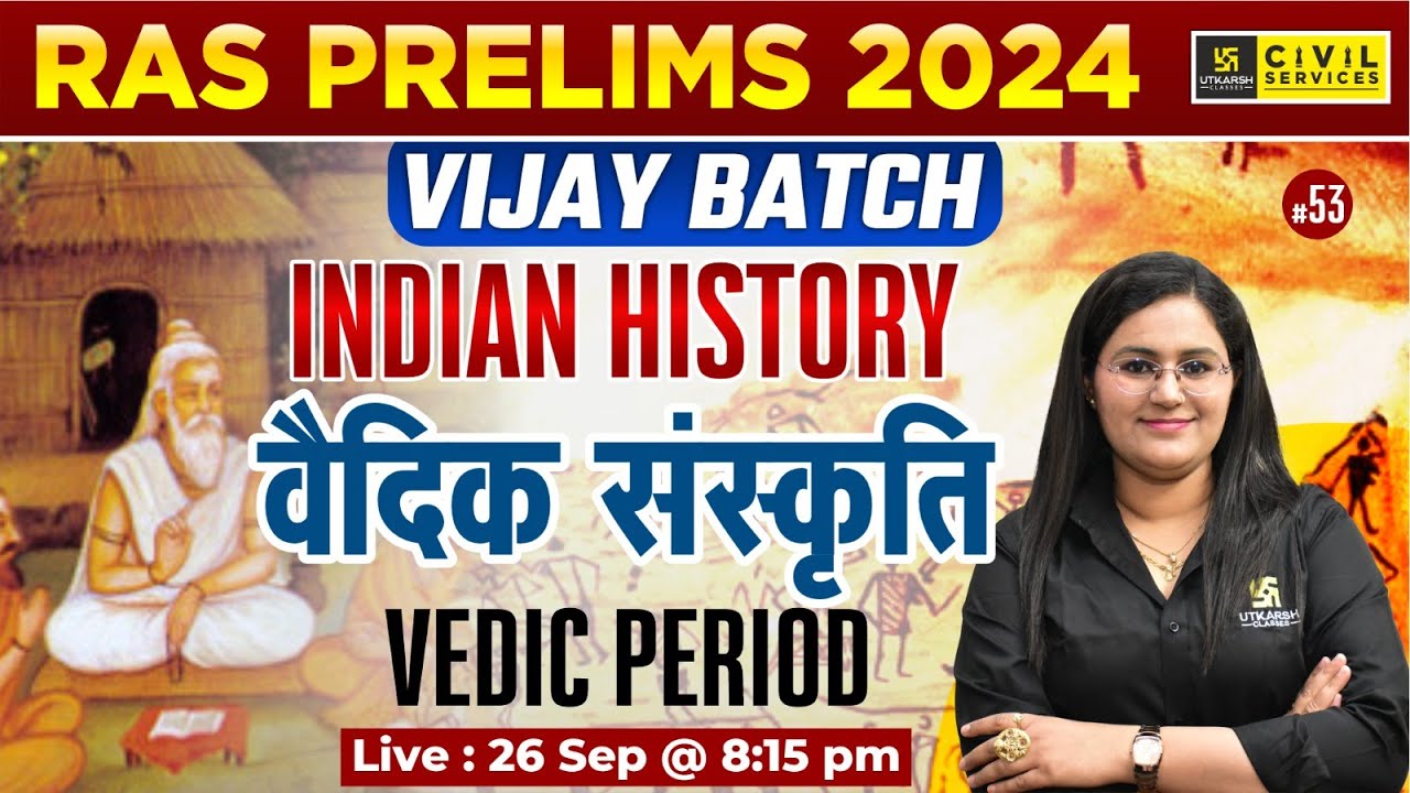 RAS Prelims 2024 | Vijay Batch | Indian History (वैदिक संस्कृति) | By Priyanka ma'am | RAS Utkarsh