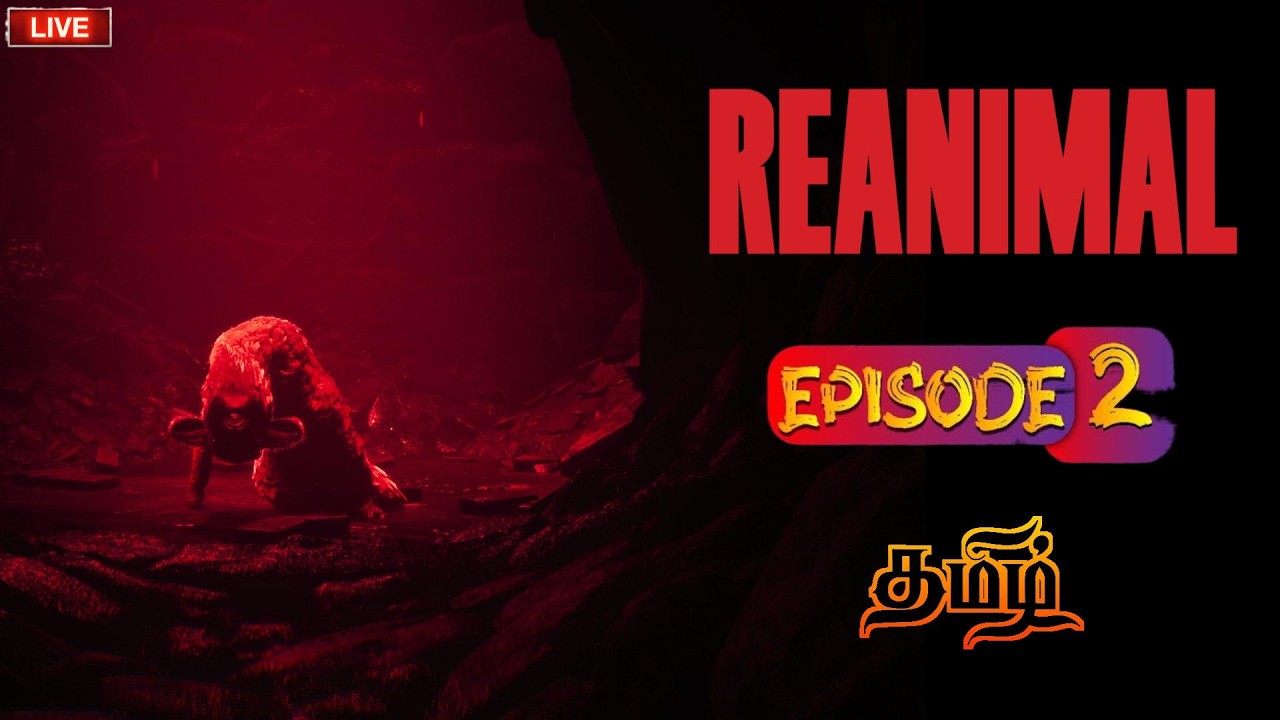 🔴 LIVE: REANIMAL – இந்த Horror Game வேற லெவல்! EPISODE 2 - Tamil Gameplay #triborggaming
