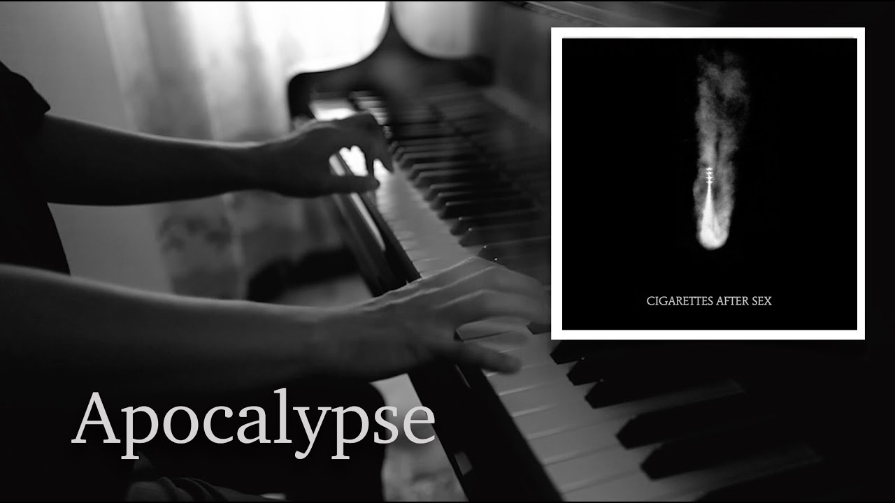 Apocalypse - Cigarettes After Sex piano cover