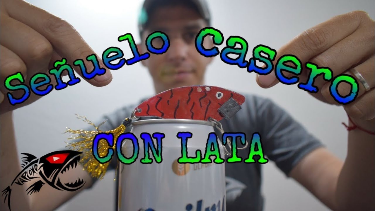Como hacer Señuelo Casero con Latita