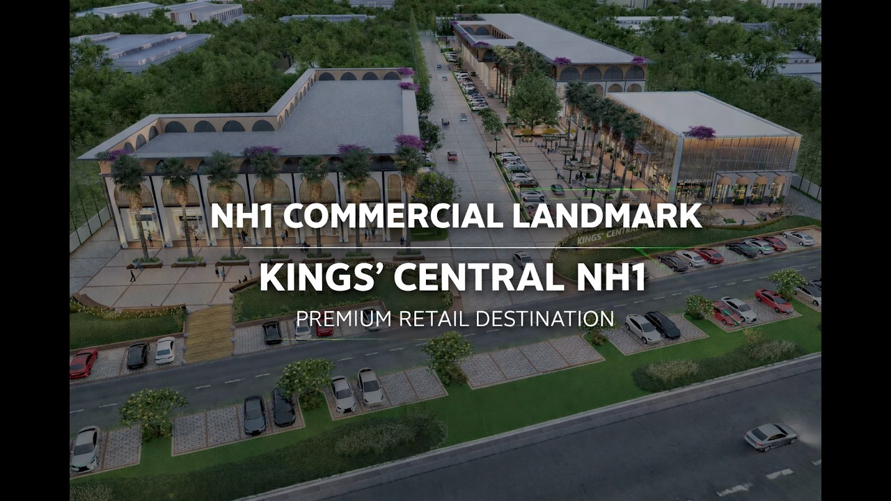 Kings’ Central NH1 | Premium Commercial High Street Project | Investment Opportunity