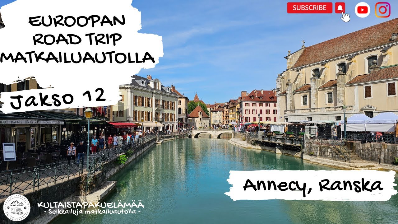 Euroopan Road trip matkailuautolla jakso 12 - Annecy Ranska