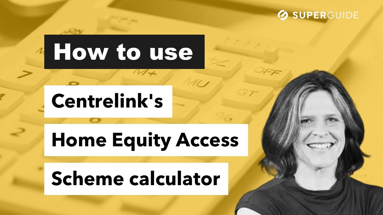 How to use Centrelink's Home Equity Access Scheme calculator