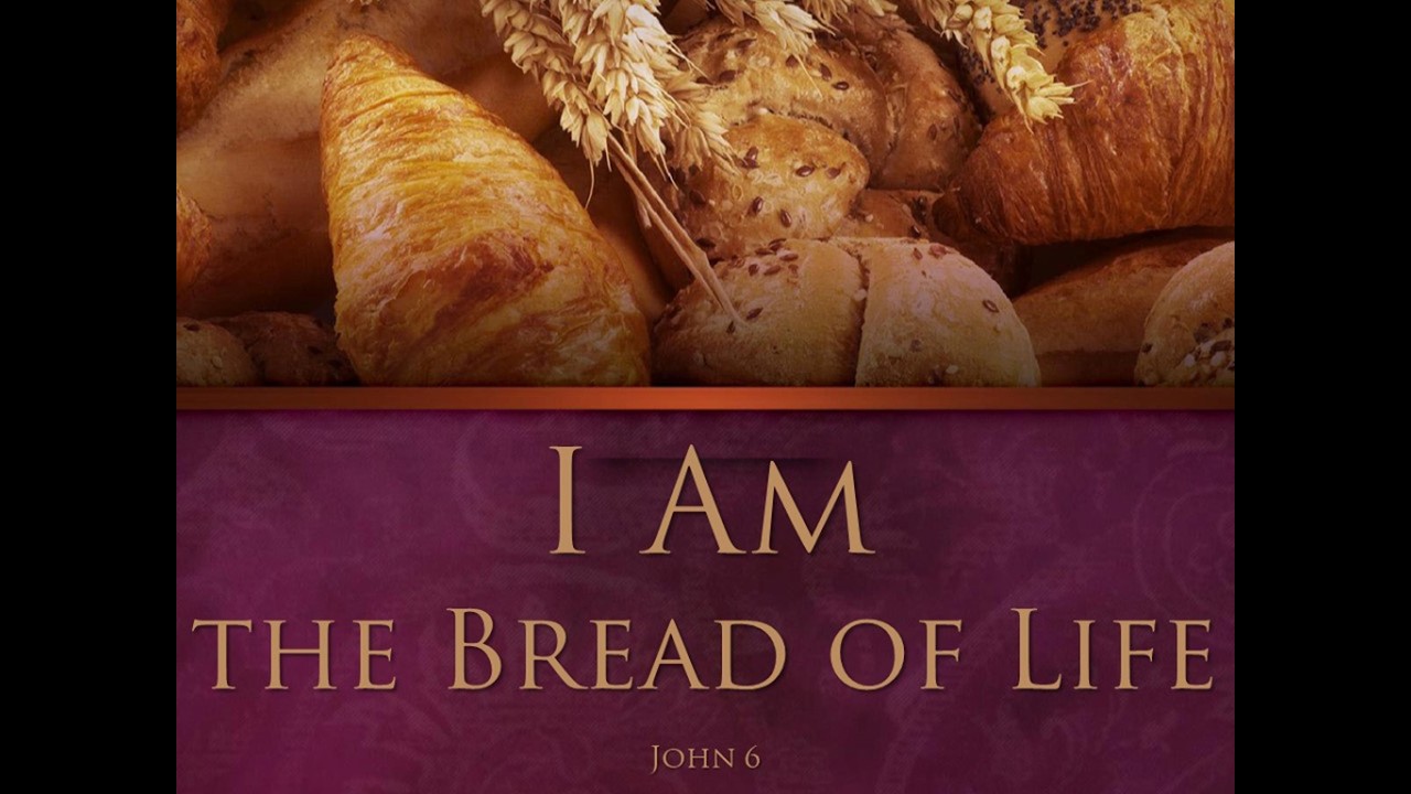 I AM the Bread of Life