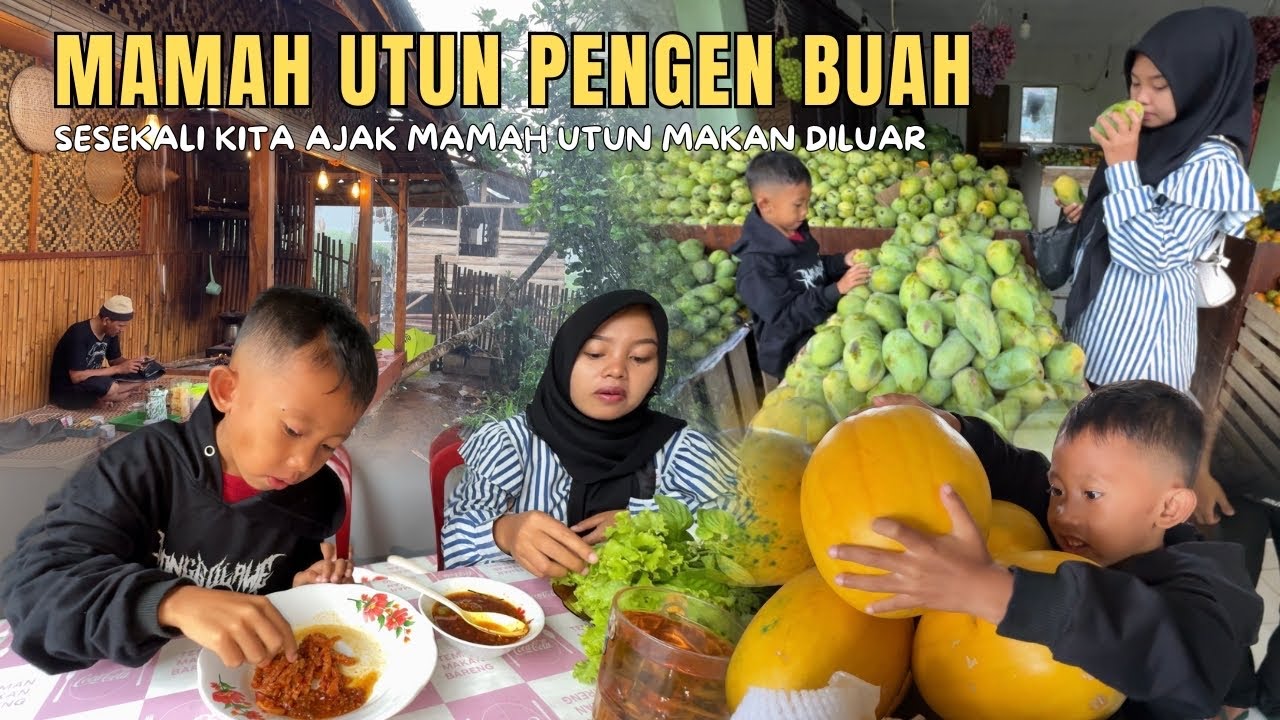 KEHIDUPANKU DIDESA | BELI BUAH LANJUT AJAK MAMAH UTUN MAKAN DILUAR