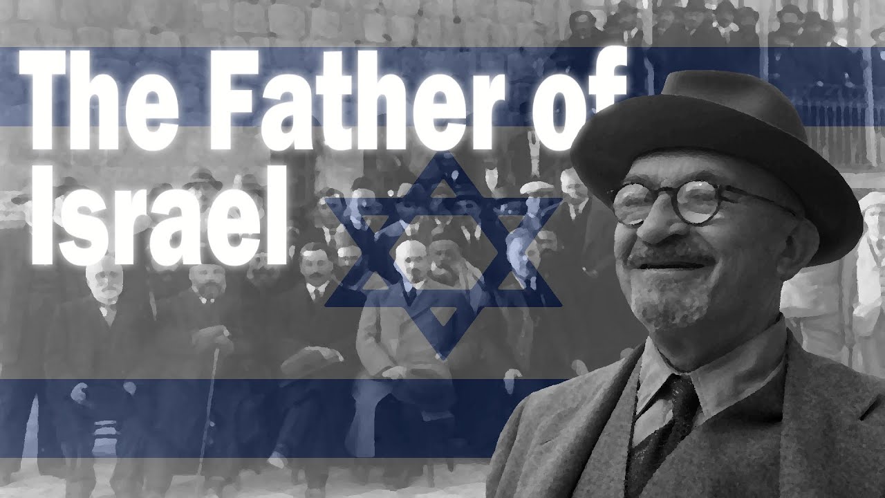 Chaim Weizmann: The Father of Israel