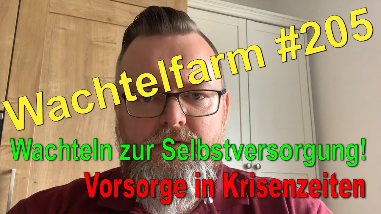 Krisenvorsorge - Wachteln zur Selbstversorgung, geht das? Mit Berechnungen - Wachtelfarm #205