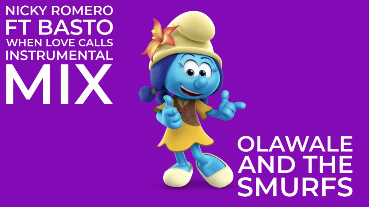 Nicky Romero Ft Basto When Love Calls Instrumental Mix Olawale And The Smurfs 