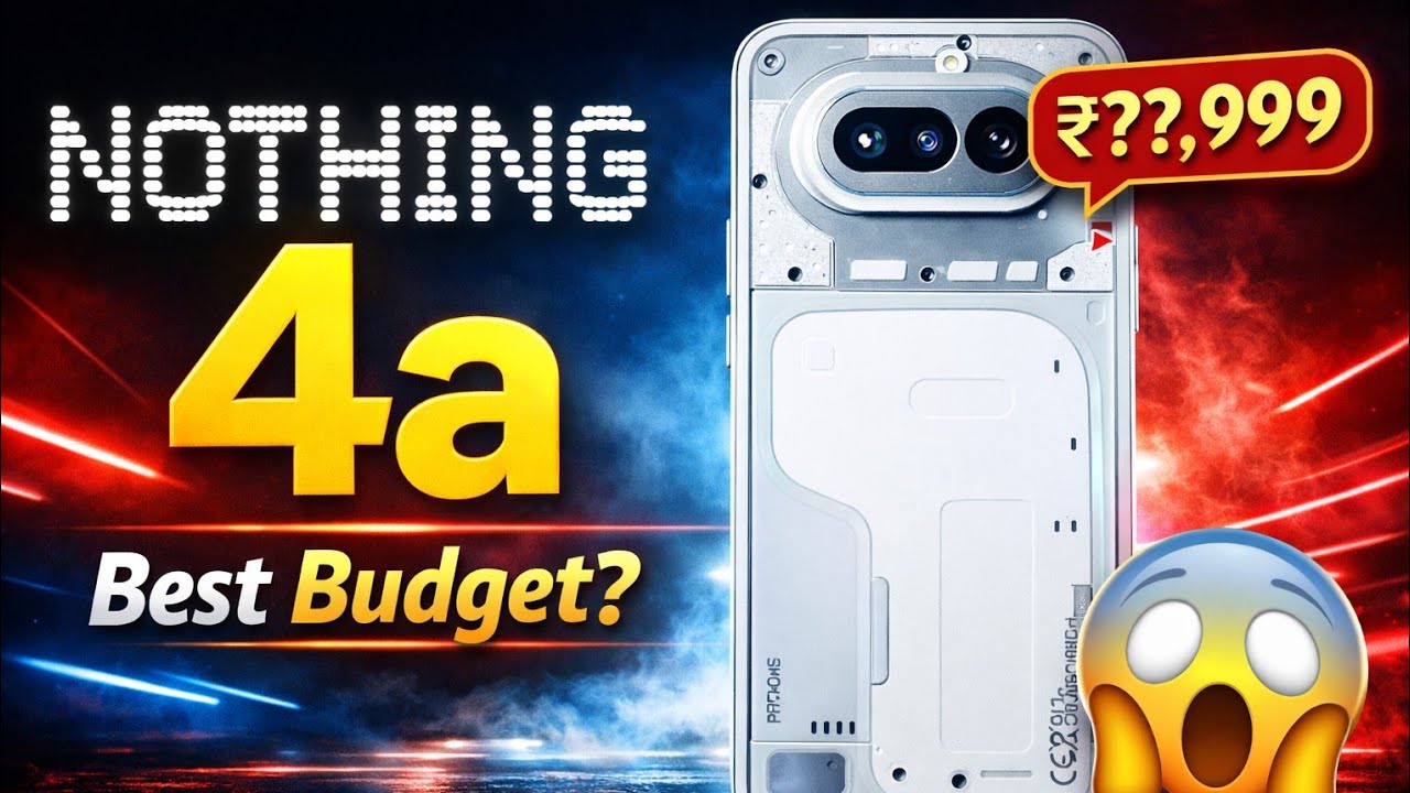  Nothing Phone 4a Series First Look 👀 Lounch Date Conform Camera Battery Display & Price