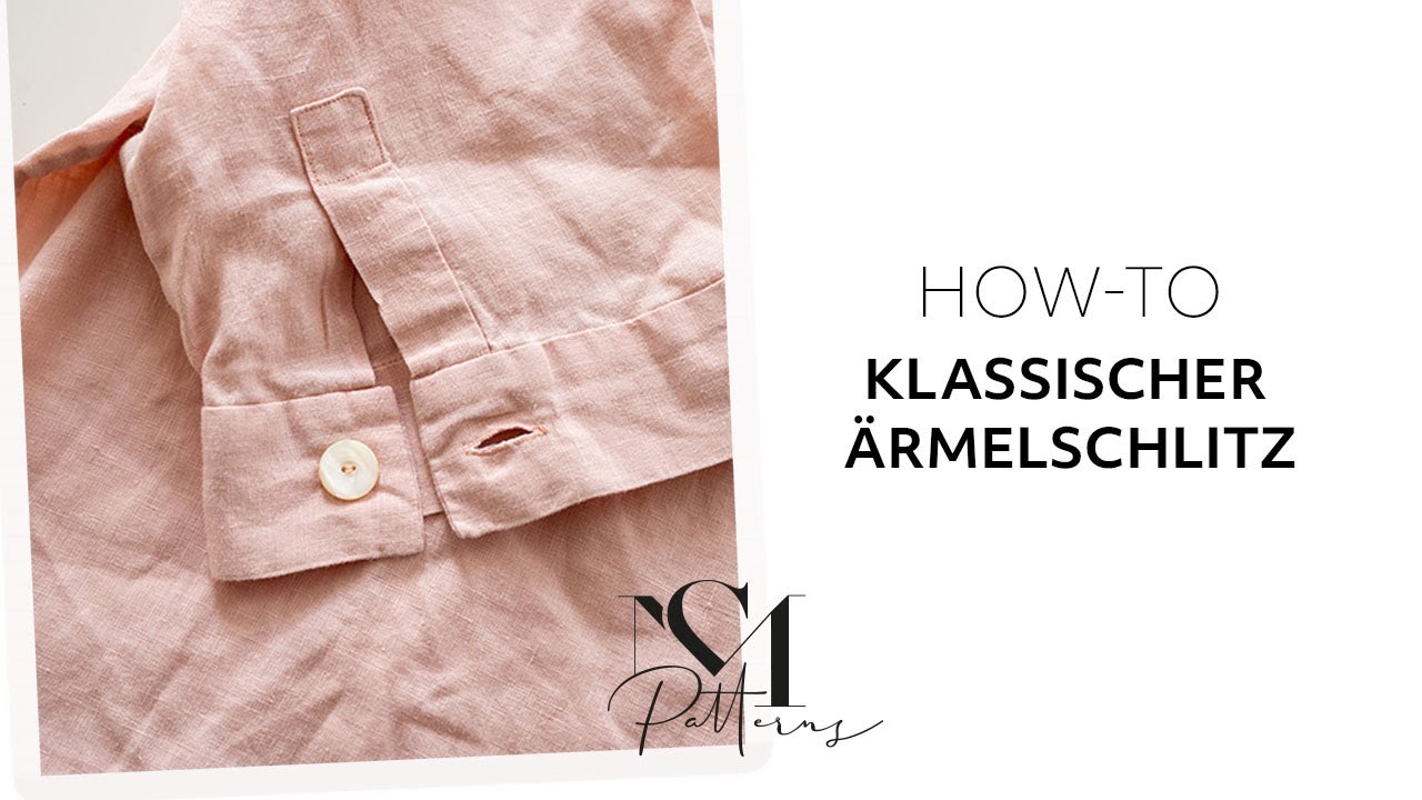 Wie nähe ich einen klassischen Ärmelschlitz – 5 Minuten Tutorial
