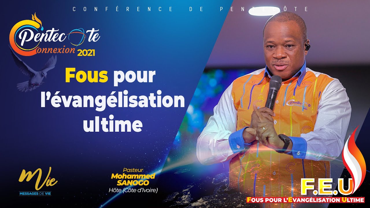 FOUS POUR L'ÉVANGELISATION ULTIME | PST MOHAMMED SANOGO
