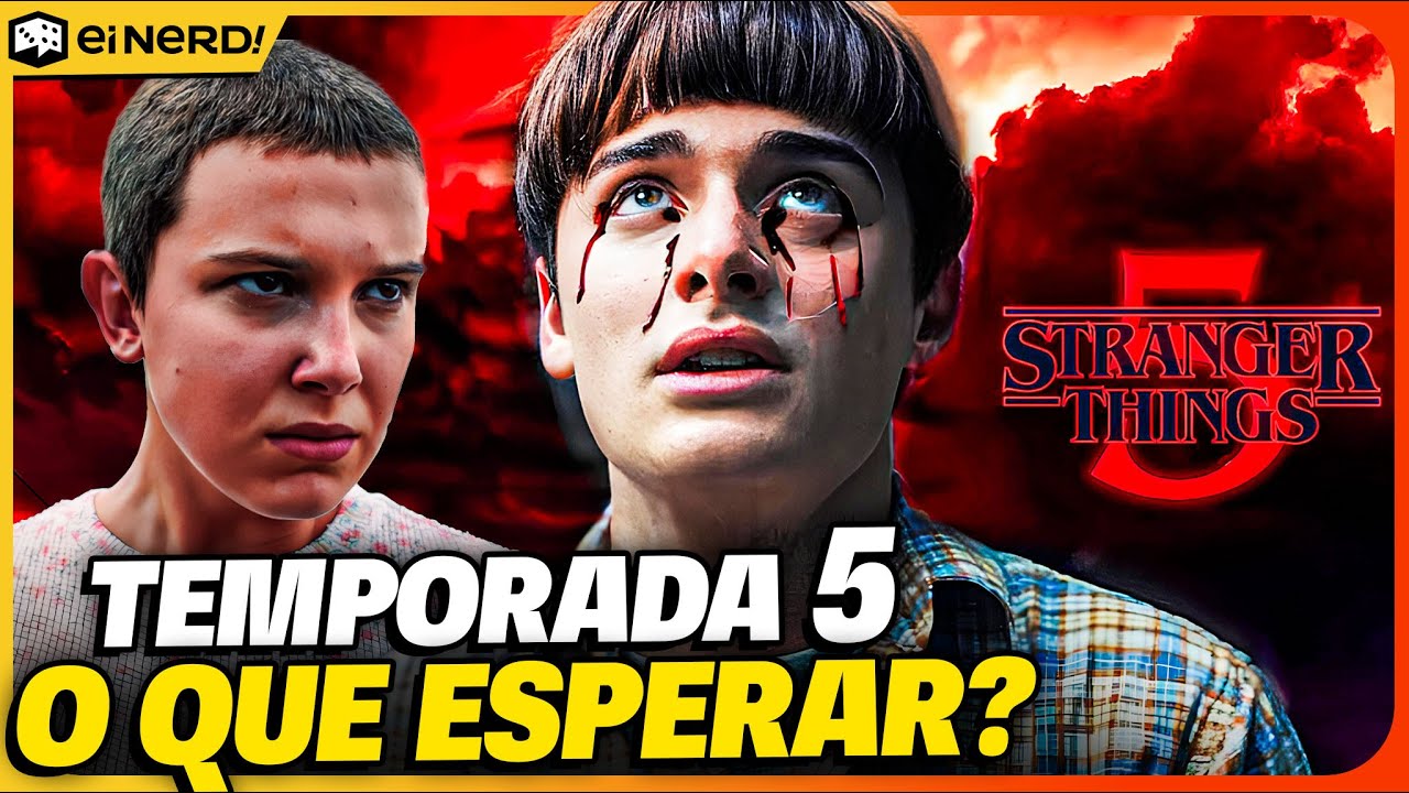 STRANGER THINGS 5: O QUE ESPERAR DA ULTIMA TEMPORADA?