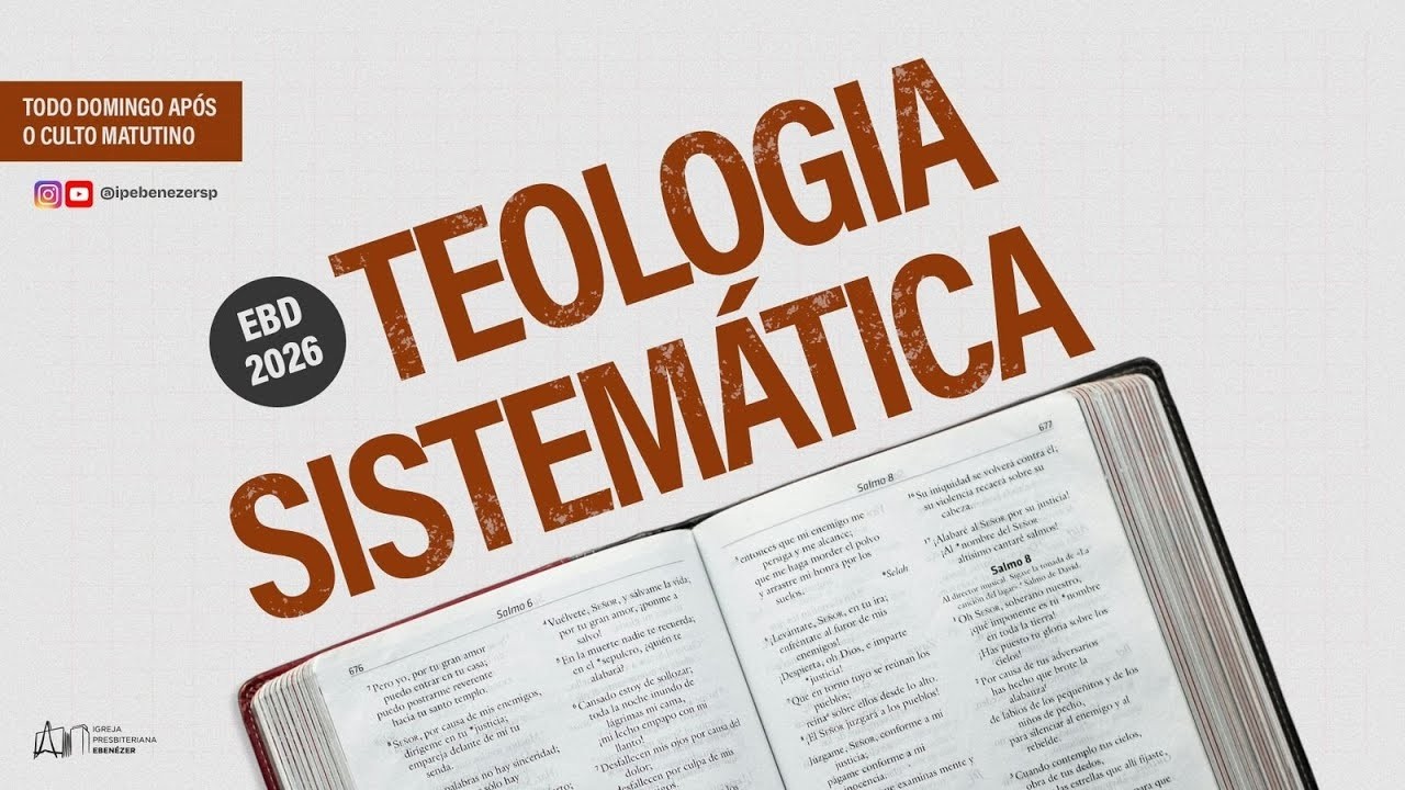 Teologia Sistemática - aula nº 01 | Escola Bíblica Dominical - 01/02/26 - Ebenézer