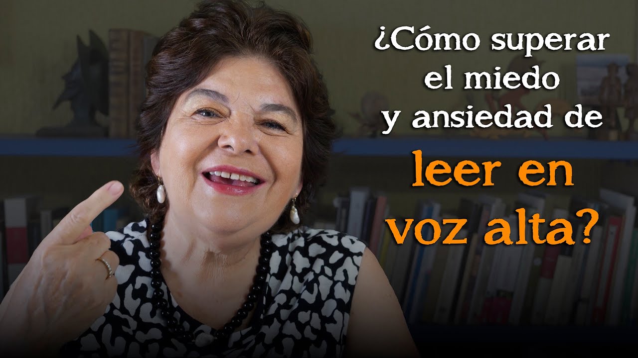 Superar el miedo y ansiedad de leer mejor en voz alta  |  Método Ardón de escritura creativa