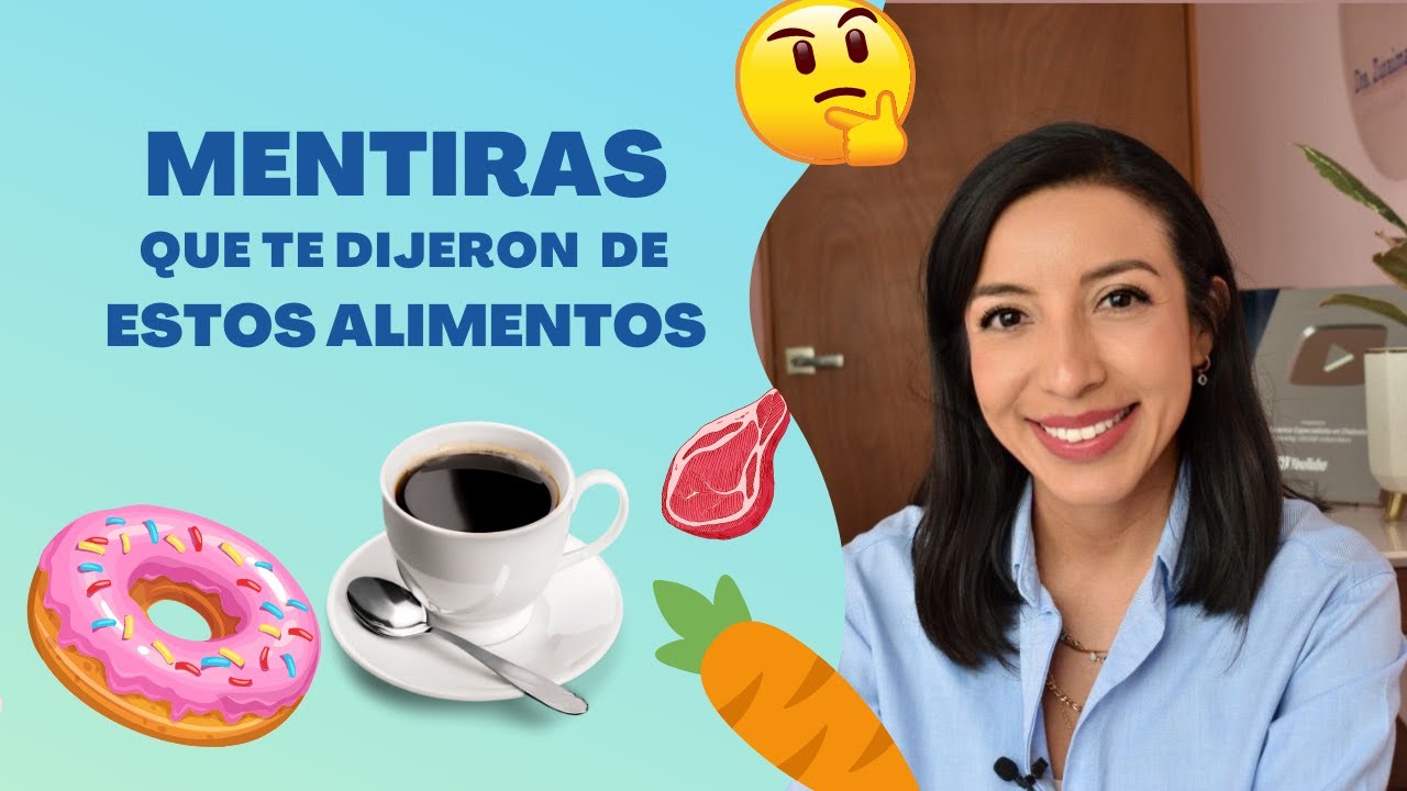 MENTIRAS que te dijeron de estos ALIMENTOS