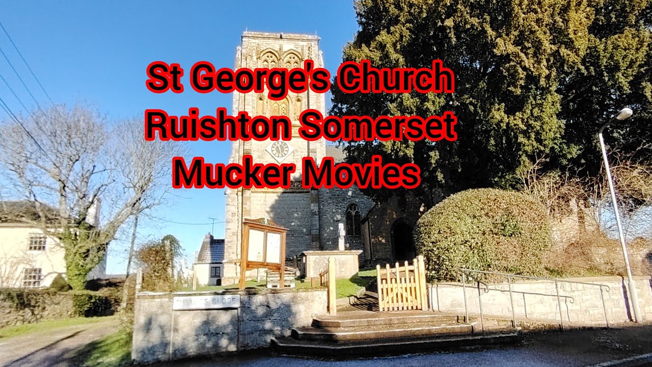 St George's Church Ruishton Somerset Mucker Movies 