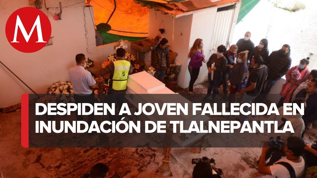 Dan último adiós a Karen tras haber sido arrastrado por la corriente en Estado de México