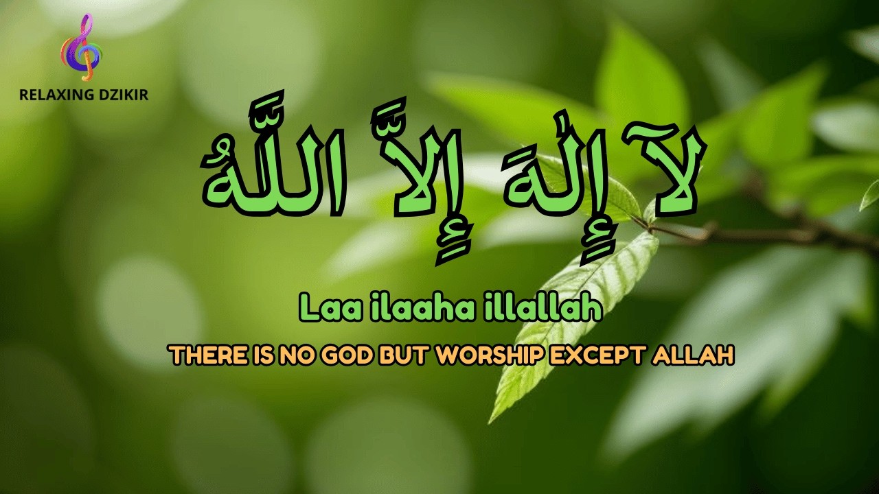 Daily Dzikir LAILAHAILLALLAH Calm Mind Stress Relief