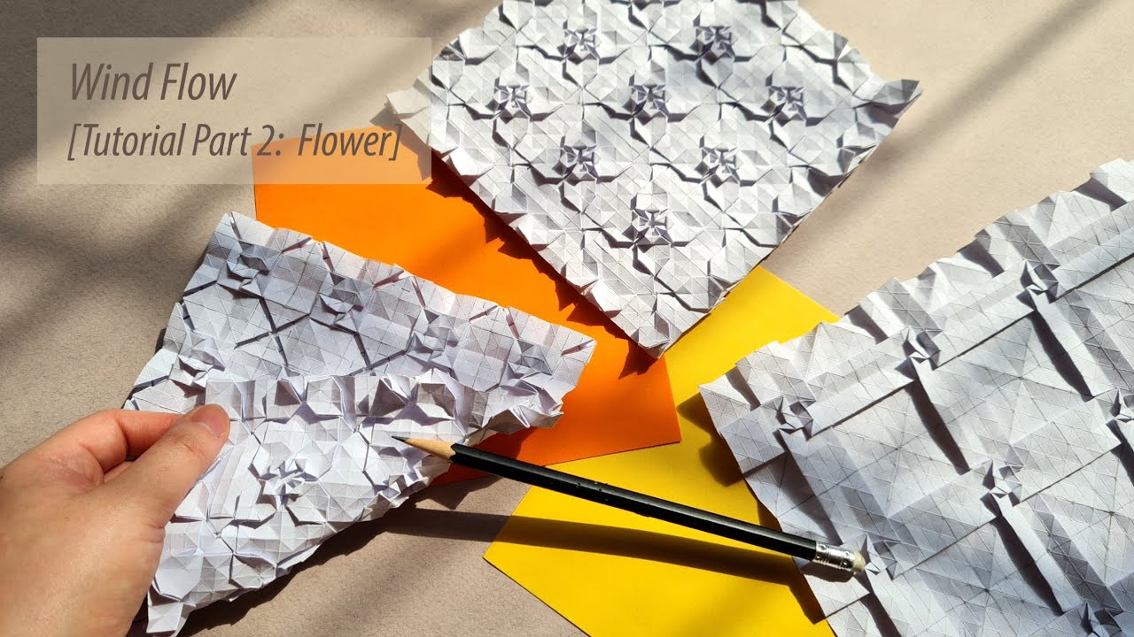 Origami Tessellation : Wind Flow [Tutorial Part 2: Flower]