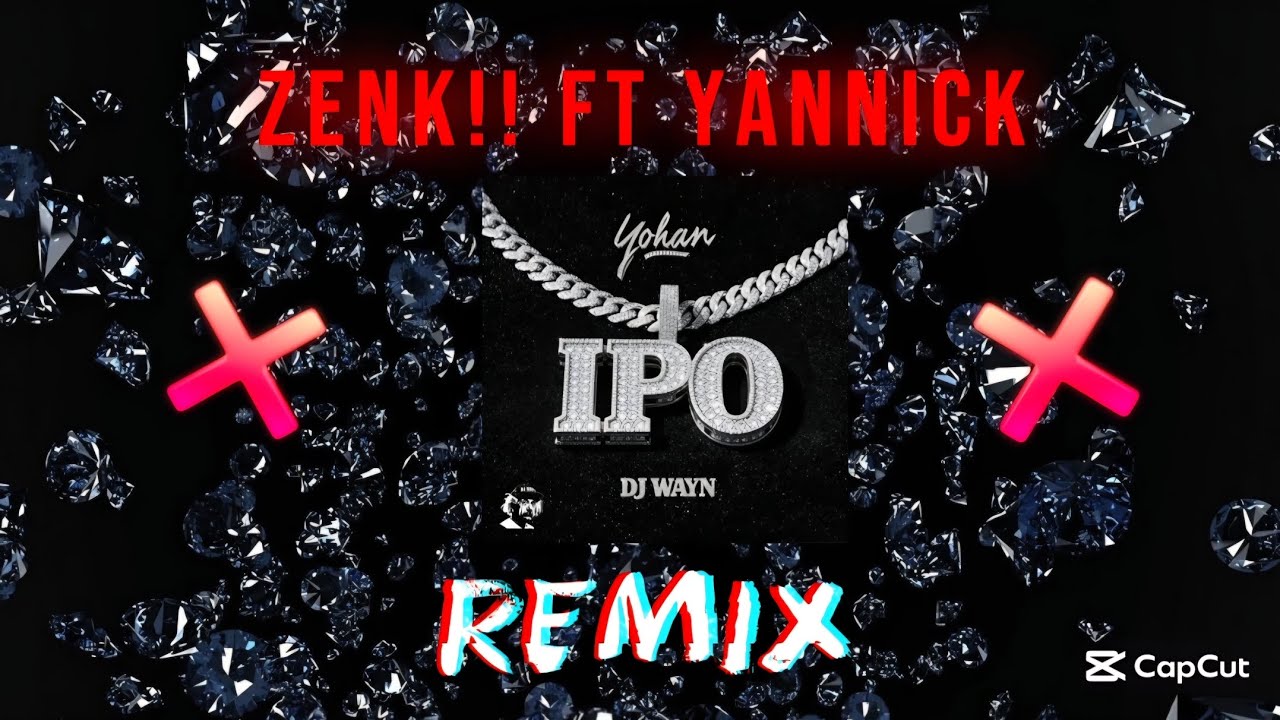 ZENK!! & YANNICK__YOHAN IPO [REMIX].BLACK GANG.