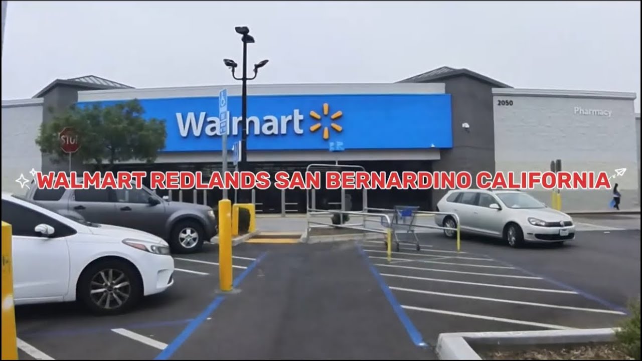 WALMART REDLANDS AV SAN BERNARDINO CALIFORNIA 2026