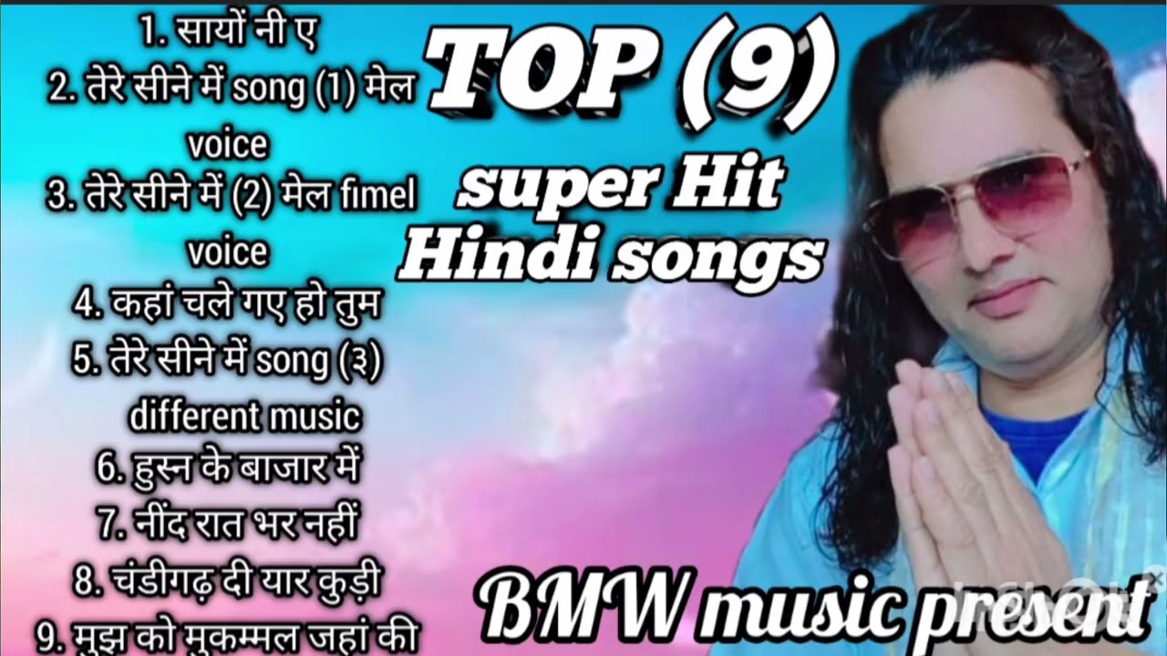 Top ( 9 ) 🌹super Hit romantic Hindi song 🌹 2025 lyrics writer Geetkar Satyajeet Singh Pratap 