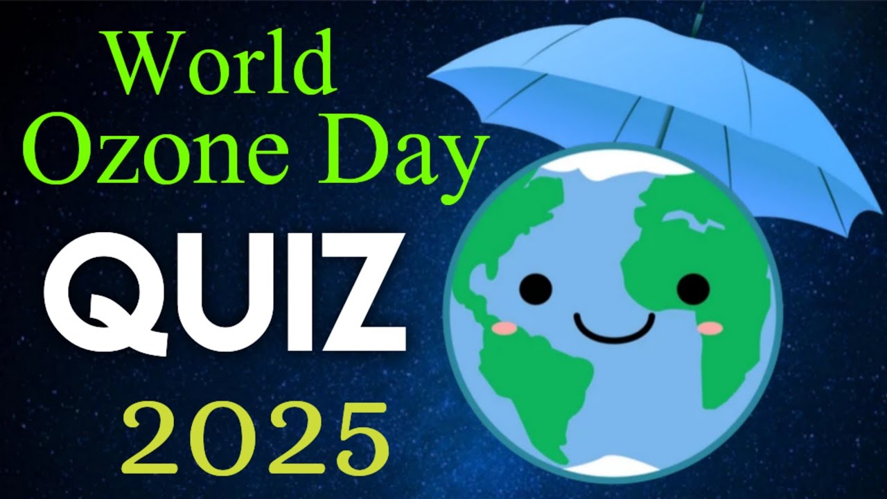 World Ozone Day Quiz in English 2025 | Quiz on Ozone Day 2025 | Important questions and answers