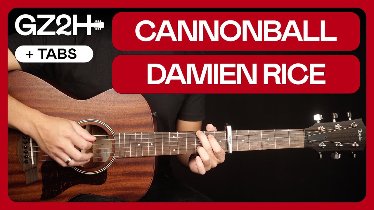 Cannonball Guitar Tutorial Damien Rice Guitar Lesson |Chords + TAB|