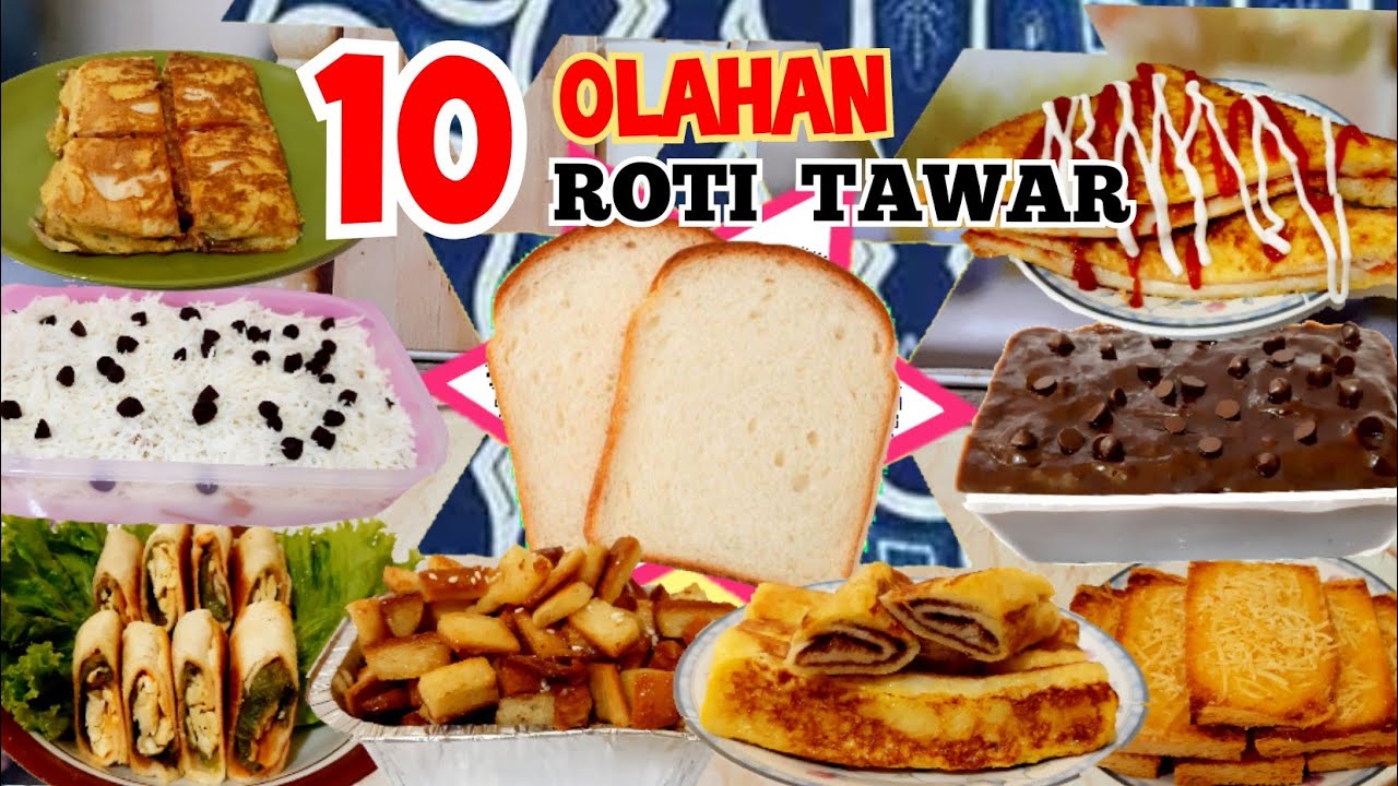 10 IDE UNIK OLAHAN ROTI TAWAR - CEPAT SAJI DAN MENARIK