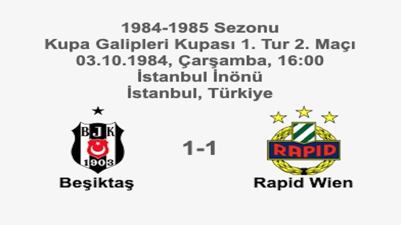Beşiktaş 1-1 Rapid Wien 03.10.1984 - 1984-1985 UEFA Cup Winners' Cup 1st Round 2nd Leg