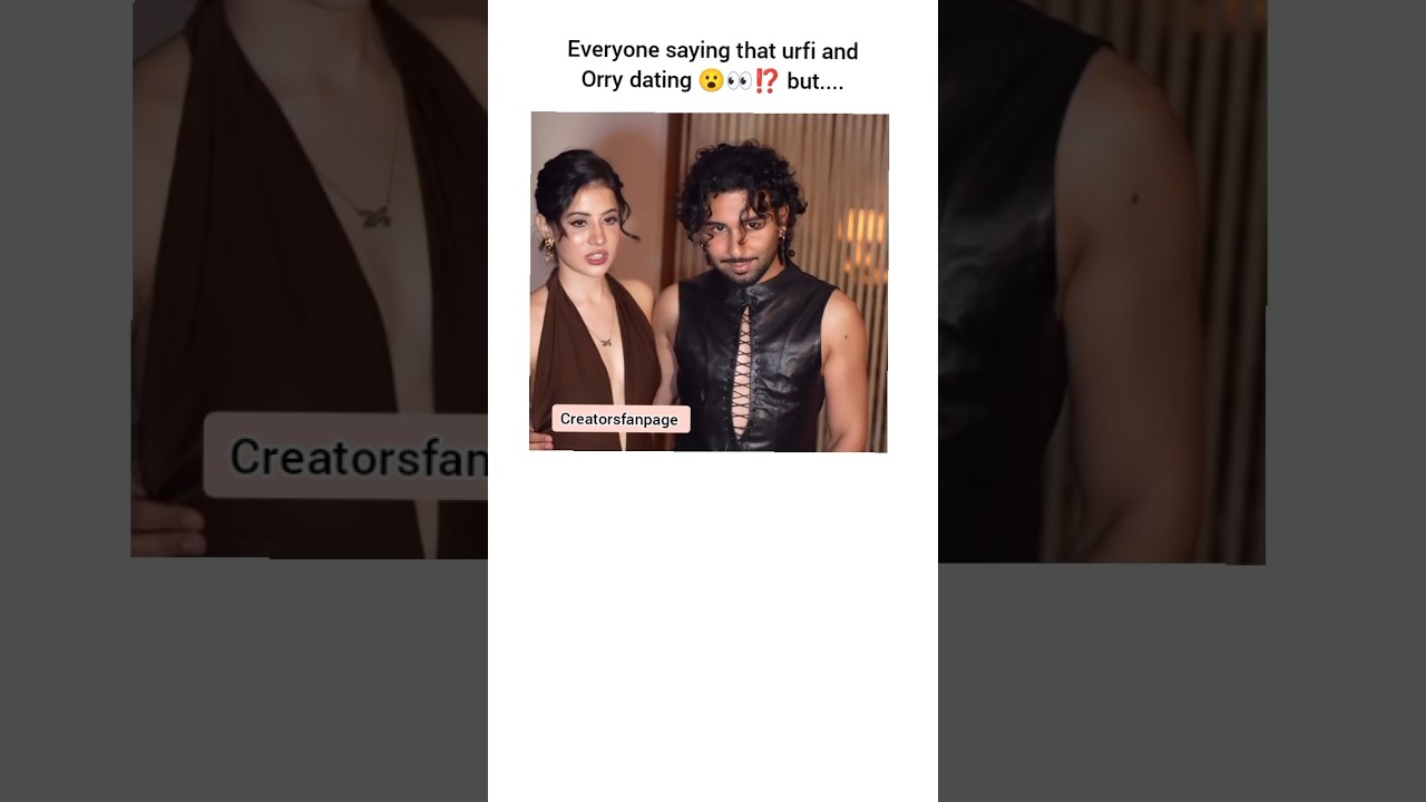 are they dating#urfijaved#orry#dating#rumors#event#together#fanpage#couple#shorts#viral