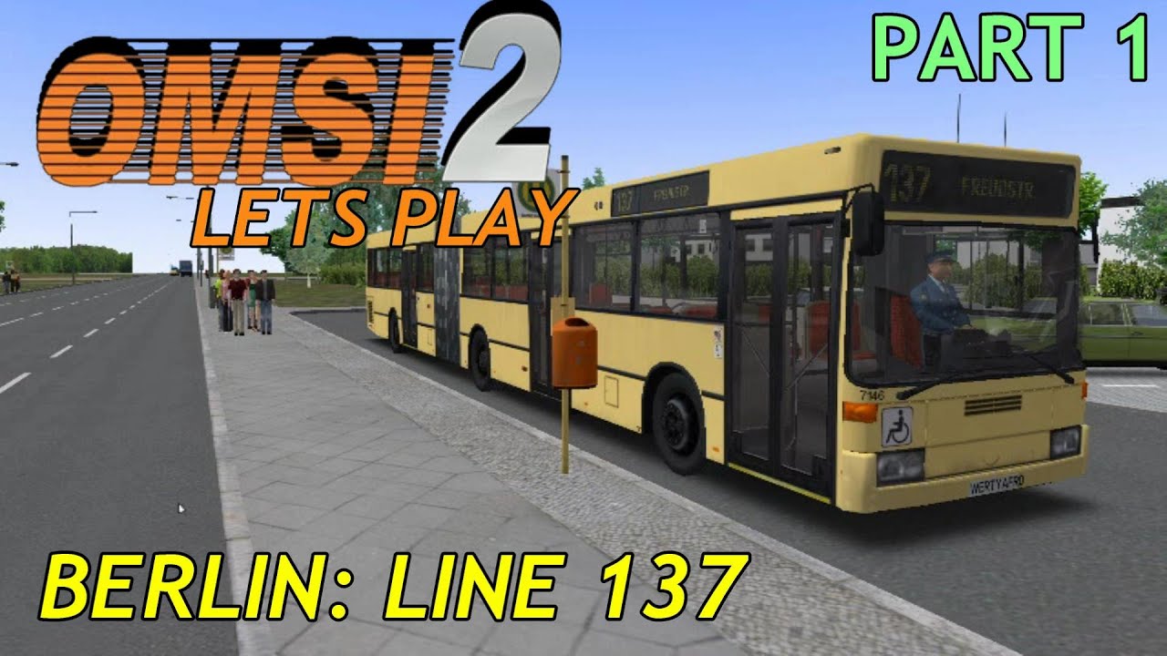 OMSI 2 Lets Play #11 | Mercedes-Benz O405GN (1992/1993) | Berlin: Line 137 (Part 1 of 2)