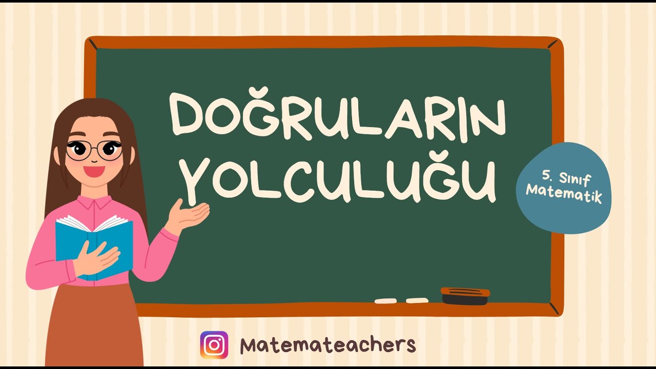 5. SINIF MATEMATİK DOĞRULARI YOLCULUĞU -  DOĞRUNUN BİRBİRİNE GÖRE DURUMLARI (YENİ MÜFREDAT)