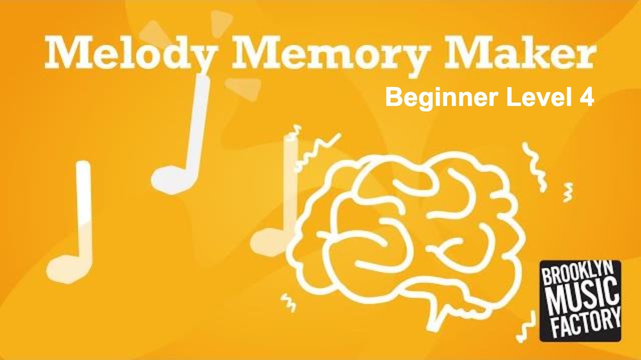 Melody Memory Maker - BEGINNER Level 4