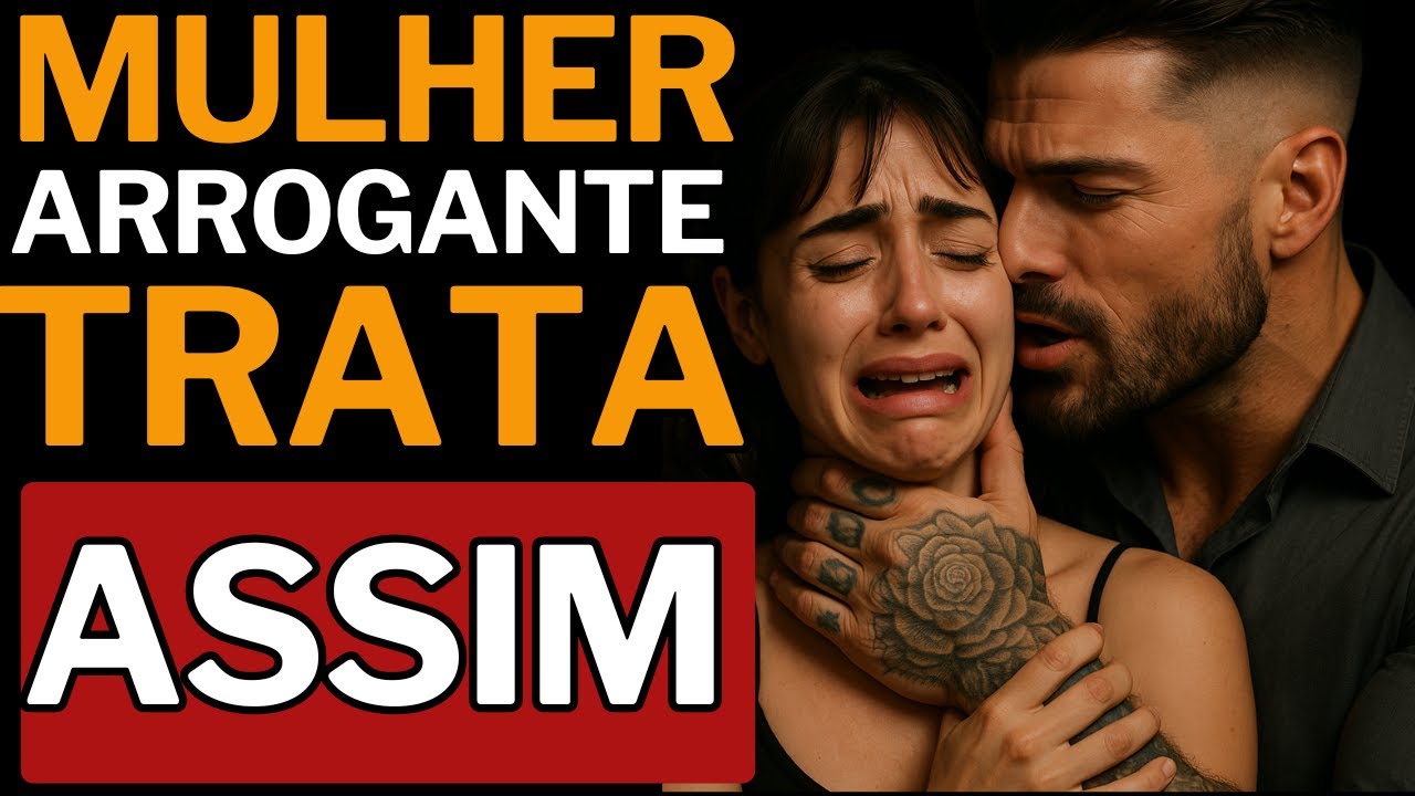 O Golpe Mais Frio Que Um Homem Pode Dar em Uma Mulher Arrogante