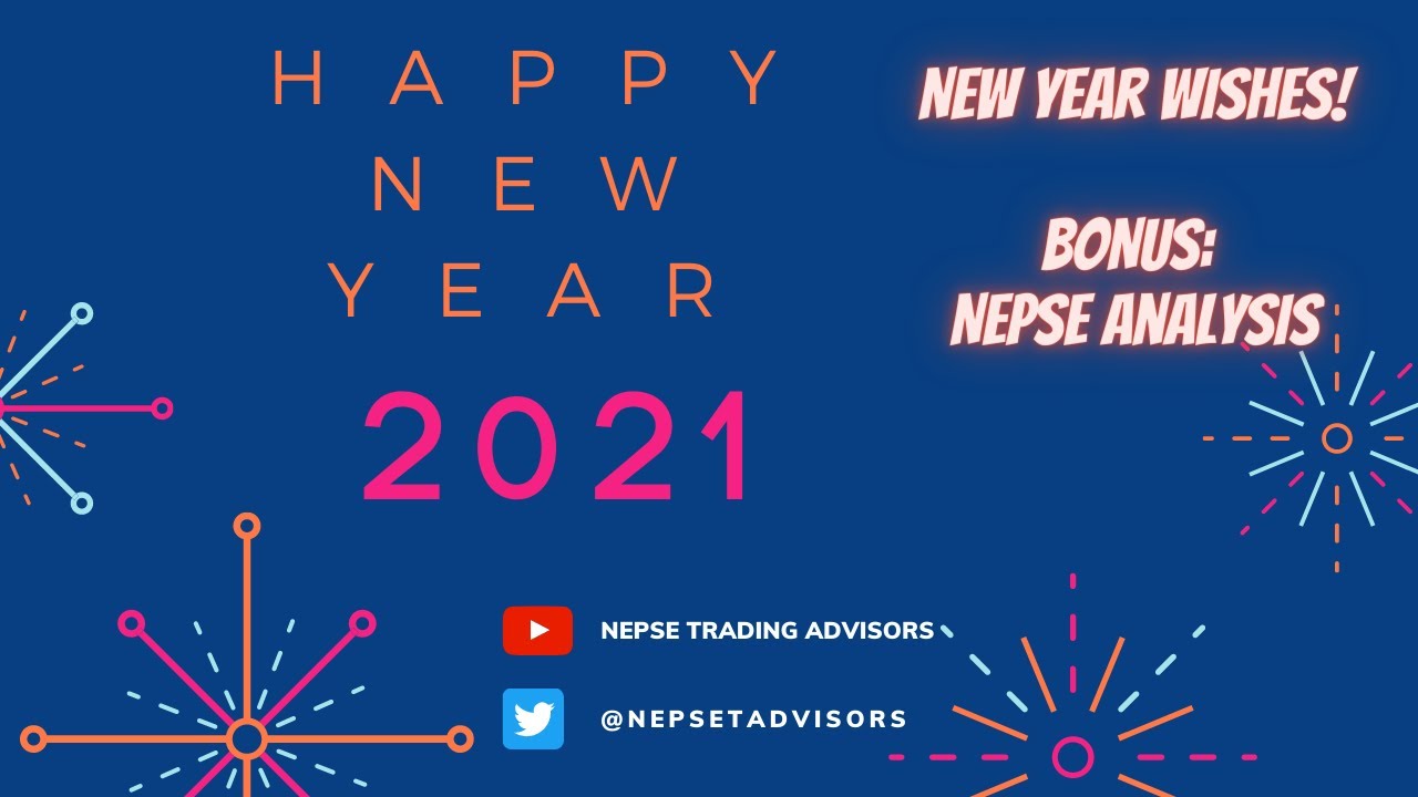 HAPPY NEW YEAR 2021 & Analysis of NEPSE | My Future Plans | Nepse Trading Advisors