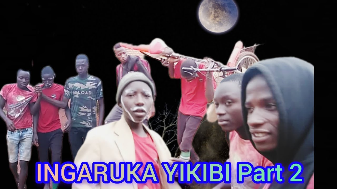 INGARUKA Y'IKIBI Part 2
