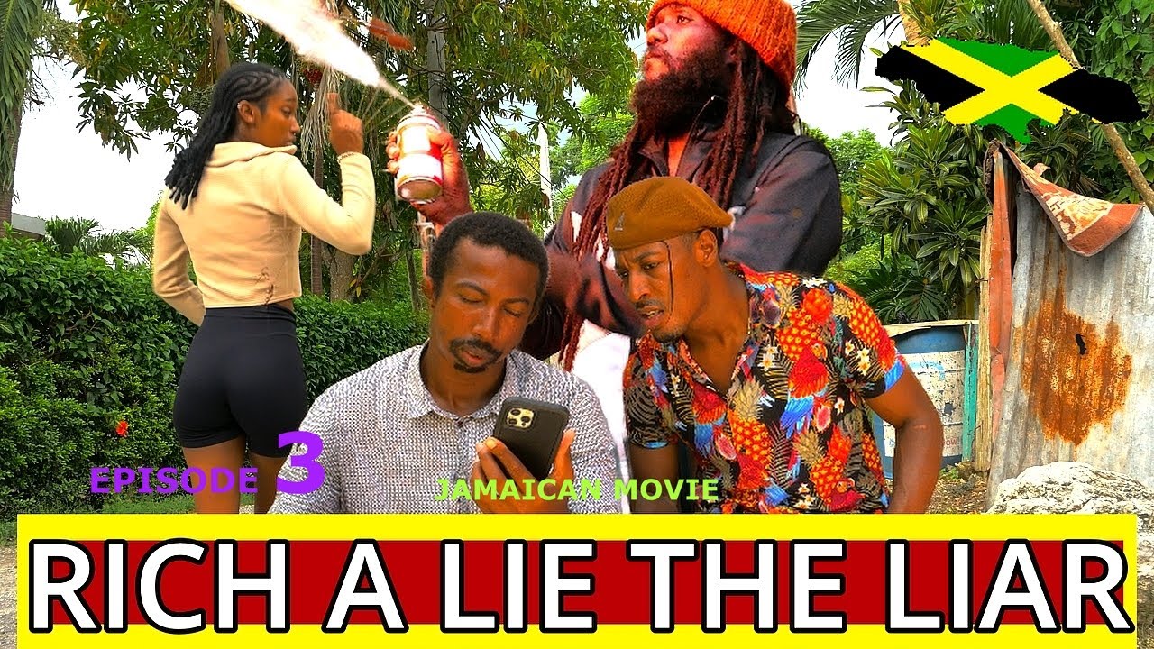 RICH A LIE THE LIAR | NEW JAMAICAN MOVIE | EPISODE 3 | TRENDING