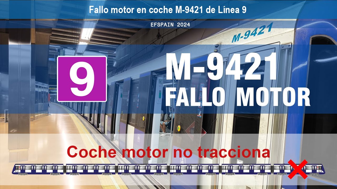 Deja de traccionar - Fallo en coche motor M-9421 @ Línea 9, Metro de Madrid