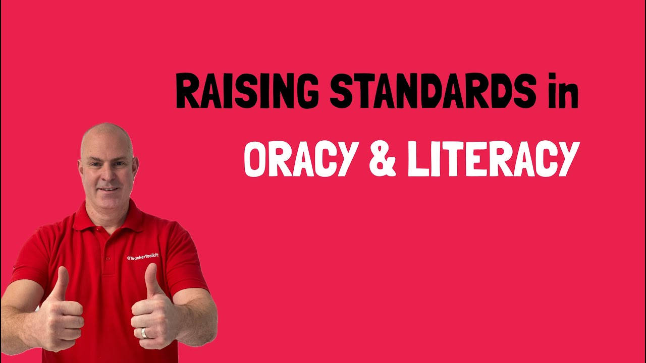 Raising Standards in Oracy and Literacy
