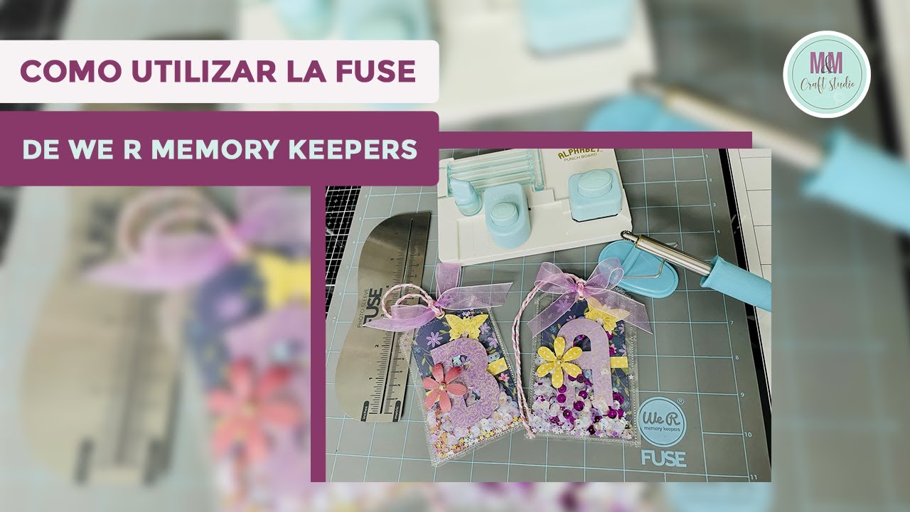 Como Utilizar La Fuse - We R Memory Keepers