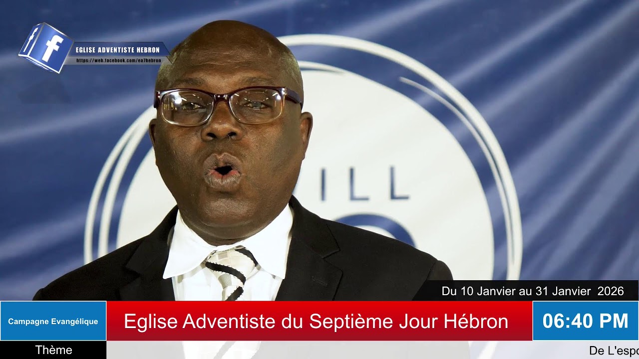 GRANDE Campagne Evangélique | Culte D'adoration de l'Eglise Adventiste du Septième Jour Hébron