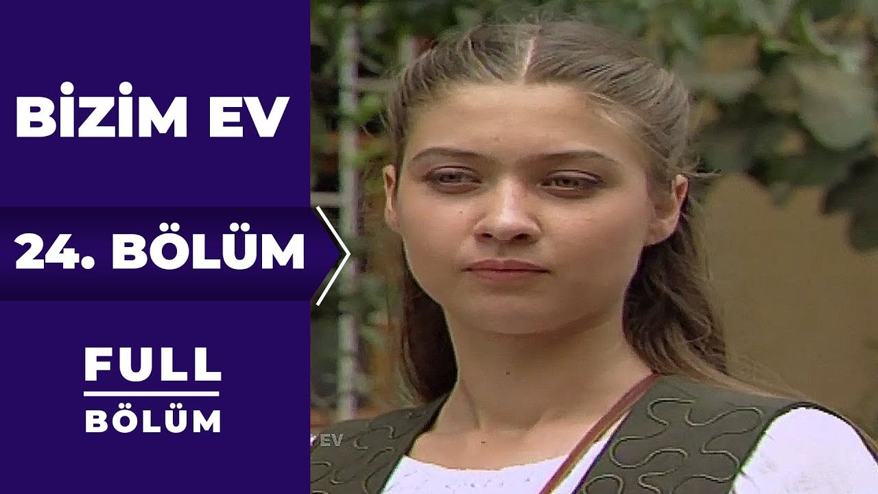 Bizim Ev | 24. Bölüm