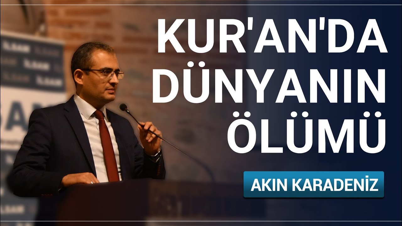 Kur'an'da Dünyanın Ölümü ve Mahşer Nasıl Anlatılıyor?  Kur'an ve Kıyamet | Akın Karadeniz