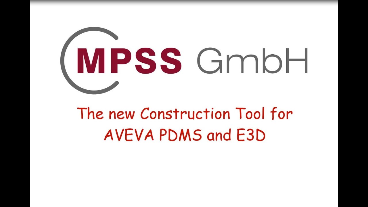 MPSS – PDMS – E3D - Tool